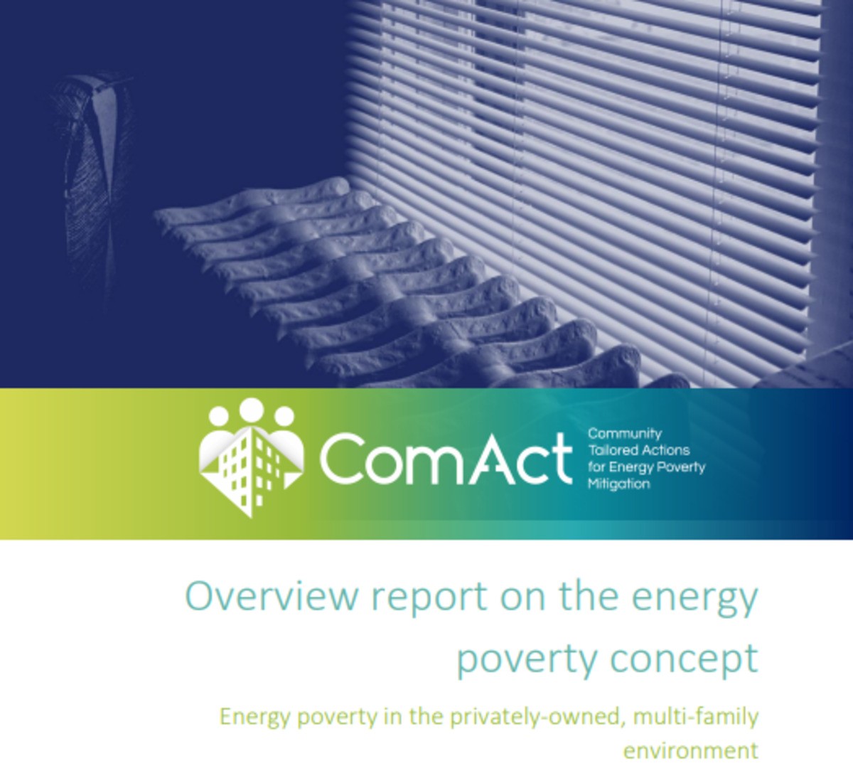The concept of energy poverty: from understanding to overcoming it, new report by the H2020 project ComAct