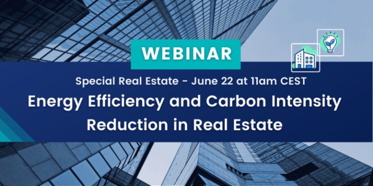 Energy Efficiency and Carbon Footprint Reduction in Real Estate [WEBINAR – 22/06 at 11 am]