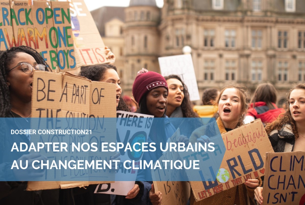 #1 - Adapter nos espaces urbains au changement climatique - L'édito