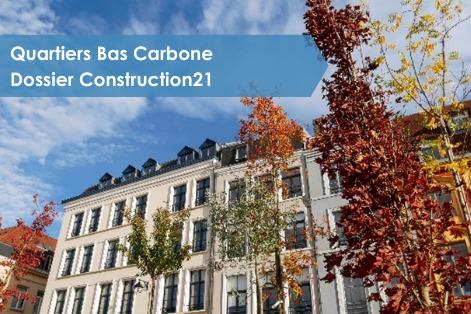 [Dossier Quartiers Bas Carbone] #13 - Quartiers à énergie positive et à faible impact carbone : expérimenter pour aller vers une future réglementation ?