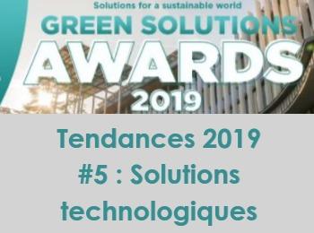 Tendances Green Solutions Awards 2019 #5 - Les solutions technologiques : un deuxième souffle