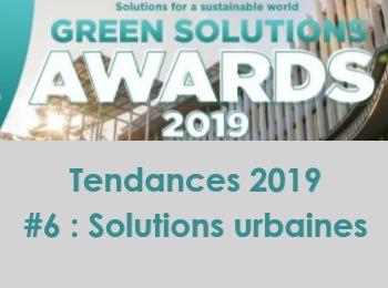 Tendances Green Solutions Awards 2019 #6 - Solutions urbaines et environnement urbain