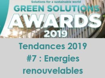 Tendances Green Solutions Awards 2019 #7 - Les énergies renouvelables