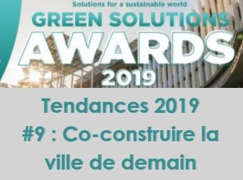 Tendances Green Solutions Awards 2019 #9 - Co-construire la ville de demain