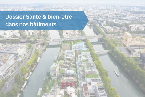 [Dossier santé] #16 - L’Ecoquartier fluvial de l’Île-Saint-Denis : l’innovation au service de la qualité de l’air intérieur