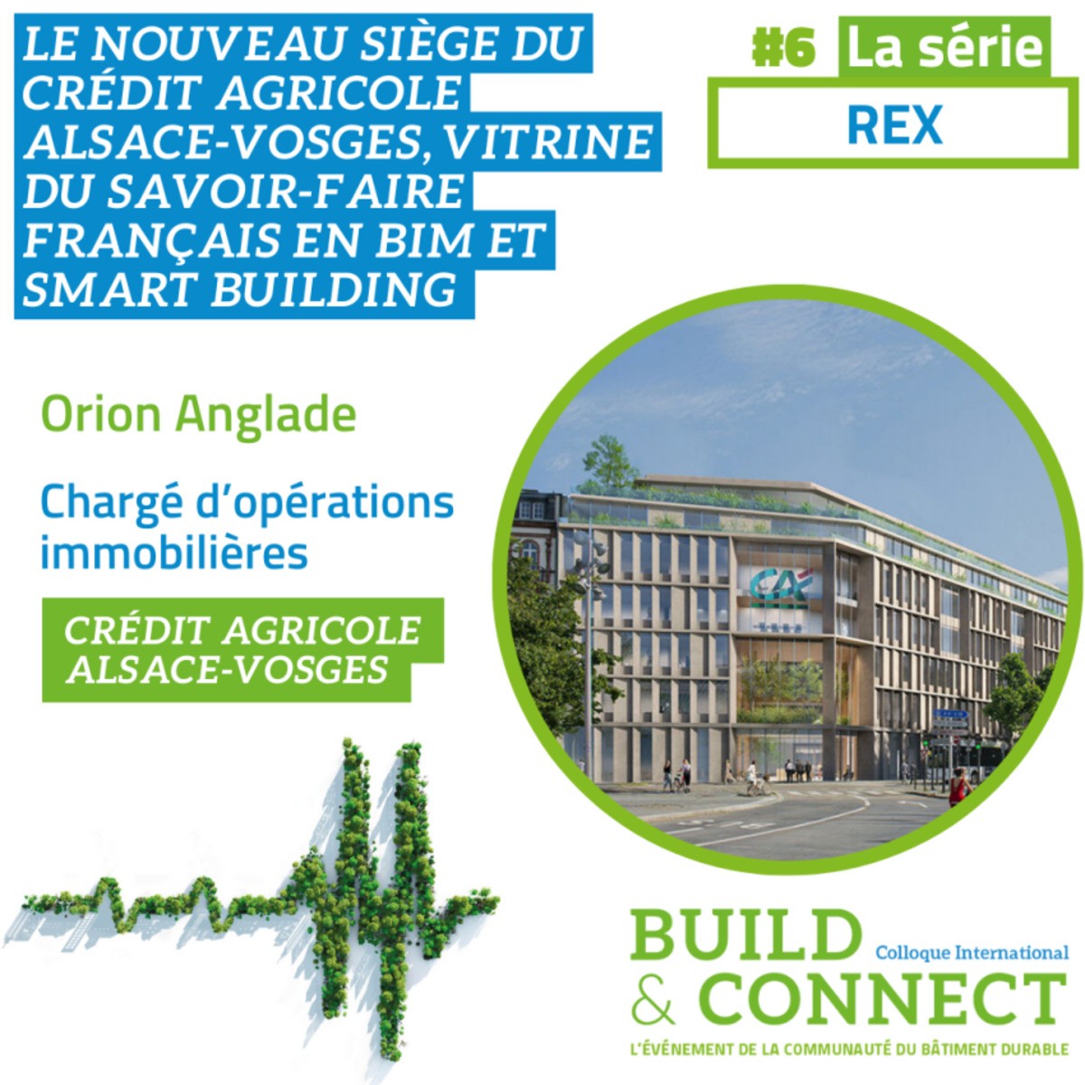 Le nouveau siège du Crédit Agricole Alsace-Vosges, vitrine du savoir-faire français en BIM et Smart Building