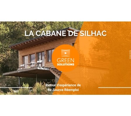 [Green Solutions - Vidéo] La Cabane de Silhac - autoconstruction d'une micro-maison en pleine nature
