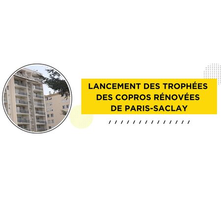 [Concours] Lancement des Trophées des copros rénovées de Paris-Saclay