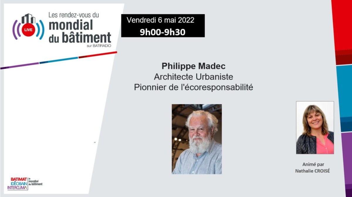 [Replay] Rdv du Mondial du Bâtiment 06/05 : [Grand témoin] Philippe Madec, architecte urbaniste