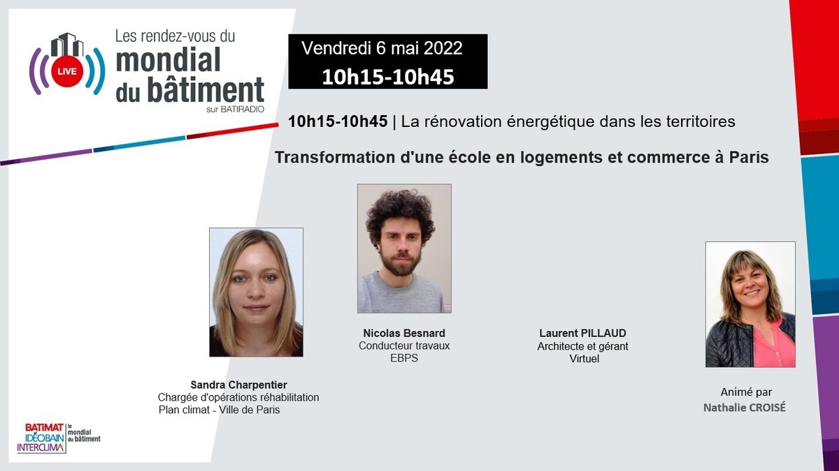 [Replay] Rdv du Mondial du Bâtiment 06/05 : Transformation d’une école en logements et commerce à Paris 17