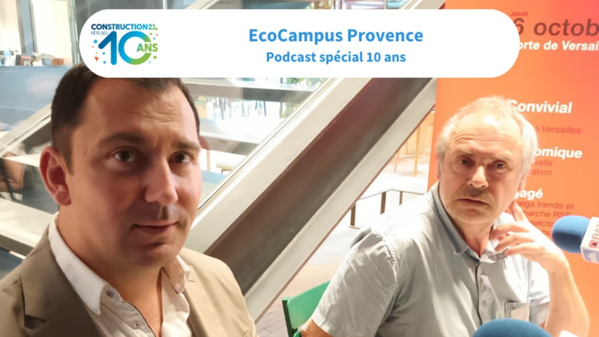 [Podcast - spécial 10 ans] Ecocampus Provence : un site exemplaire en ossature en bois, conception bioclimatique, énergie solaire et ventilation naturelle