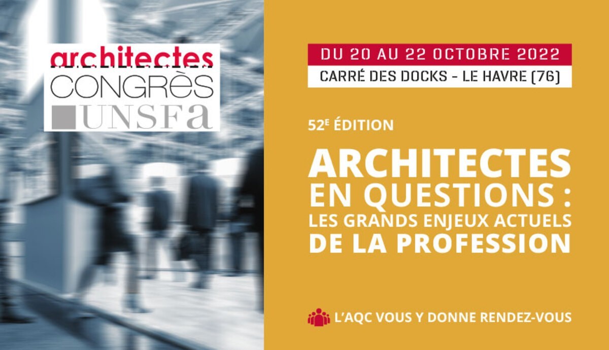 « Architectes en questions » : thème du 52e Congrès des Architectes
