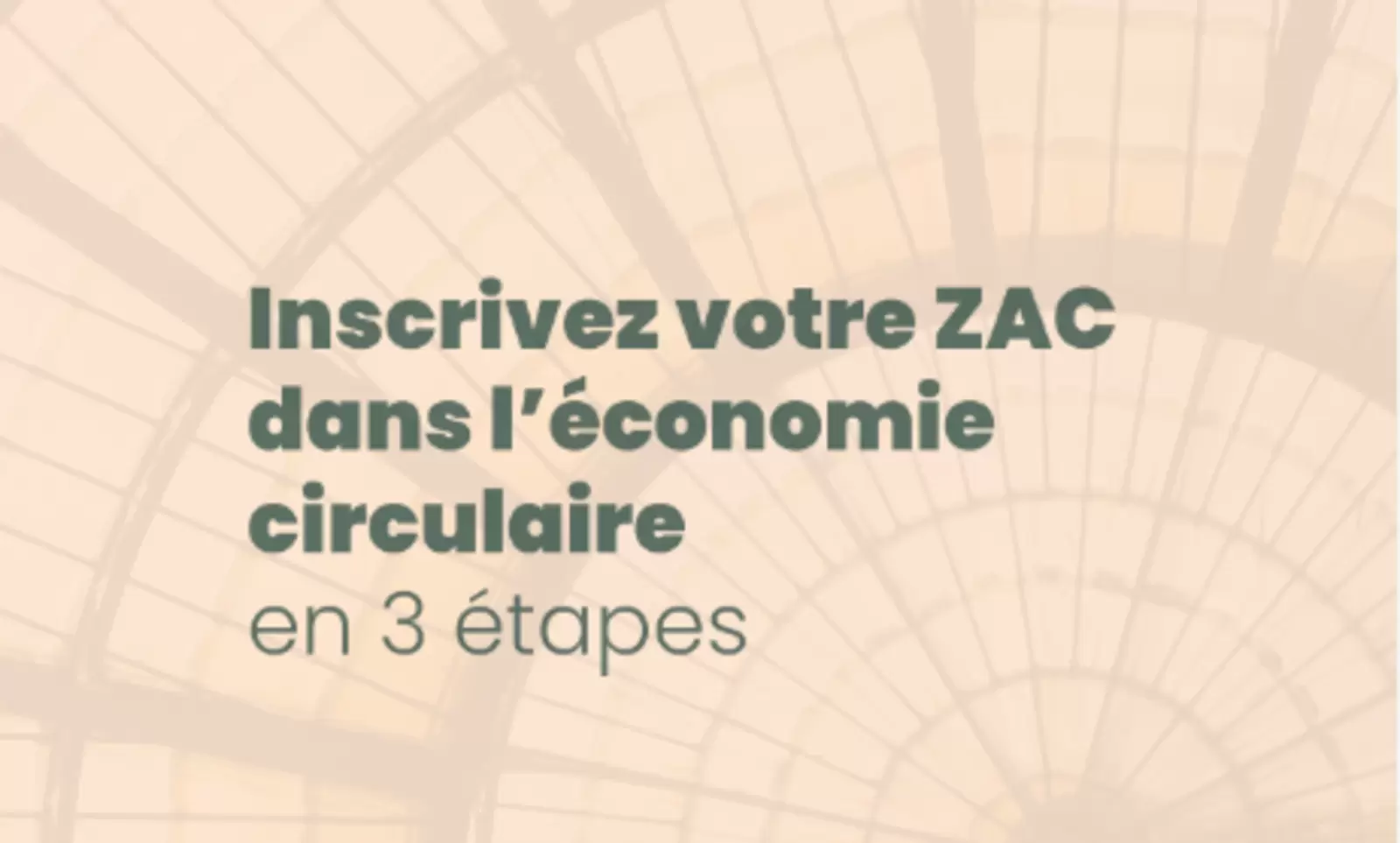 Inscrire sa ZAC dans l’économie circulaire en 3 étapes