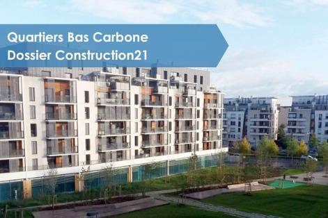 [Dossier Quartiers Bas Carbone] #11 - Vers une vraie réduction du carbone dans la construction de la ville grâce à l’échelle de l’aménagement