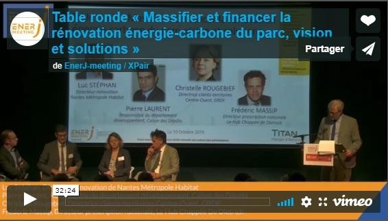 [Vidéos EnerJ-meeting Nantes] #4 Table ronde « Massifier et financer la rénovation énergie-carbone du parc, vision et solutions »