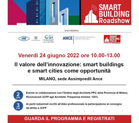 Il valore dell’innovazione: smart buildings e smart cities come opportunità - Milano 24 giugno 2022