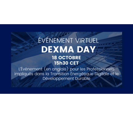 Dexma Day 2022 : Vers une Transition Énergétique Digitale