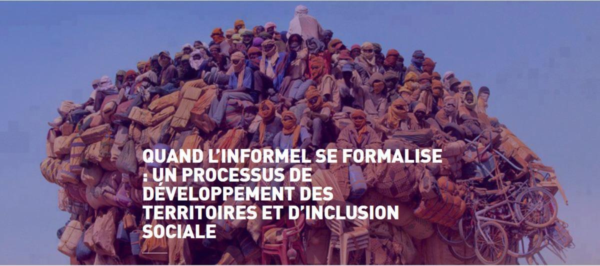 Quand l’informel se formalise : un processus de développement des territoires et d’inclusion sociale